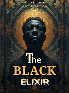 The Black Elixir (eBook, ePUB) - Kitasa, Deo