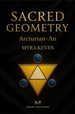 Sacred Geometry - Arcturian An (eBook, ePUB) - Keven, Myra