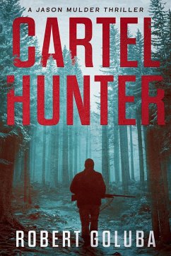 Cover Cartel Hunter (Jason Mulder Action Thrillers, #1) (eBook, ePUB)