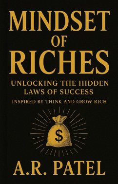 Cover Mindset of Riches: Unlocking the Hidden Laws of Success Inspired by Think and Grow Rich (eBook, ePUB)