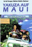 Yakuza auf Maui (Das Kat Flanagan, Girl Detective(TM) Abenteuers, #3) (eBook, ePUB) Yakuza auf Maui (Das Kat Flanagan, Girl Detective(TM) Abenteuers, #3) (eBook, ePUB)
