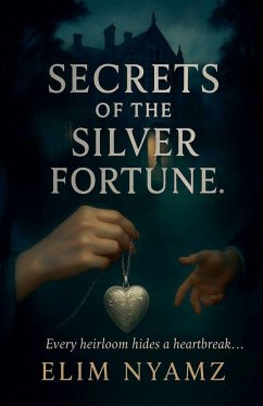 Secrets of the Silver Fortune - Nyamz, Elim Secrets of the Silver Fortune - Nyamz, Elim