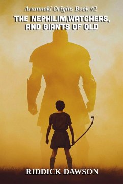 The Nephilim, Watchers, and Giants of Old - Dawson, Riddick