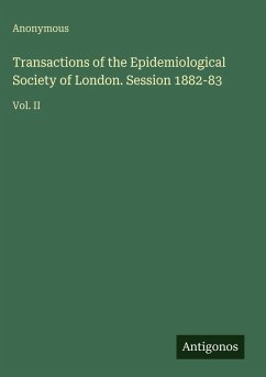 Transactions of the Epidemiological Society of London. Session 1882-83 - Anonymous