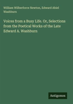 Cover Voices from a Busy Life. Or, Selections from the Poetical Works of the Late Edward A. Washburn