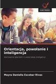 Orientacja, powo¿anie i inteligencja Orientacja, powo¿anie i inteligencja