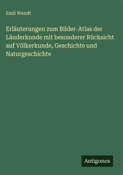 Cover Erläuterungen zum Bilder-Atlas der Länderkunde mit besonderer Rücksicht auf Völkerkunde, Geschichte und Naturgeschichte