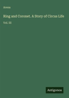 Cover Ring and Coronet. A Story of Circus Life