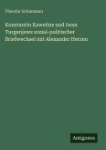 Konstantin Kawelins und Iwan Turgenjews sozial-politischer Briefwechsel mit Alexander Herzen