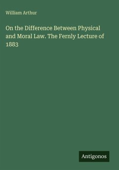 Cover On the Difference Between Physical and Moral Law. The Fernly Lecture of 1883