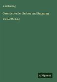 Geschichte der Serben und Bulgaren Geschichte der Serben und Bulgaren