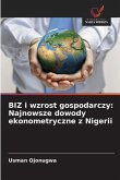 BIZ i wzrost gospodarczy: Najnowsze dowody ekonometryczne z Nigerii