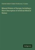 Mineral Waters of Europe; Including a Short Description of Artificial Mineral Waters