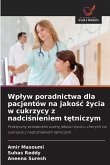 Wp¿yw poradnictwa dla pacjentów na jako¿¿ ¿ycia w cukrzycy z nadci¿nieniem t¿tniczym Wp¿yw poradnictwa dla pacjentów na jako¿¿ ¿ycia w cukrzycy z nadci¿nieniem t¿tniczym