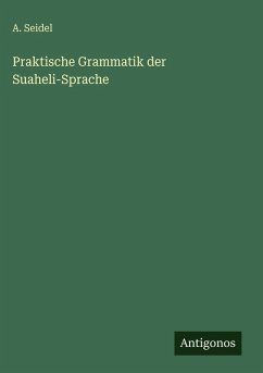 Cover Praktische Grammatik der Suaheli-Sprache