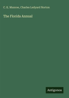 The Florida Annual - Munroe, C. K.; Norton, Charles Ledyard