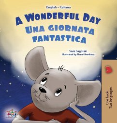 A Wonderful Day (English Italian Bilingual Book for Kids) - Sagolski, Sam; Books, Kidkiddos