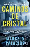 Caminos de Cristal Caminos de Cristal