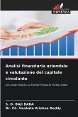 Analisi finanziaria aziendale e valutazione del capitale circolante Analisi finanziaria aziendale e valutazione del capitale circolante