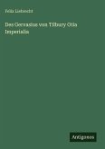 Des Gervasius von Tilbury Otia Imperialia