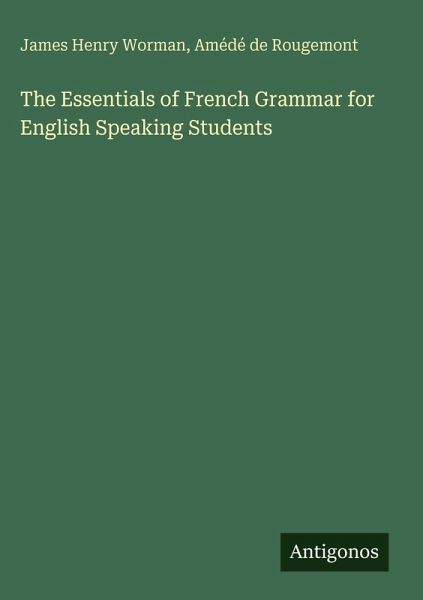 The Essentials of French Grammar for English Speaking Students