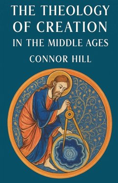 Cover The Theology of Creation in the Middle Ages