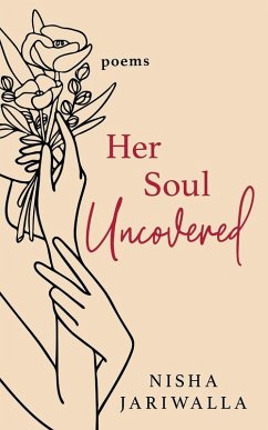 Her Soul Uncovered - Jariwalla, Nisha Her Soul Uncovered - Jariwalla, Nisha