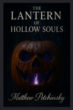 The Lantern of Hollow Souls - Petchinsky, Matthew