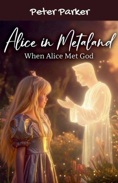 Alice In Metaland - When Alice Met God Alice In Metaland - When Alice Met God