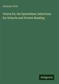 Voices for the Speechless; Selections for Schools and Private Reading