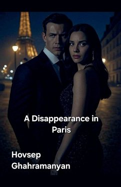 A Disappearance in Paris - Ghahramanyan, Hovsep