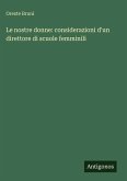 Le nostre donne: considerazioni d'un direttore di scuole femminili Le nostre donne: considerazioni d'un direttore di scuole femminili