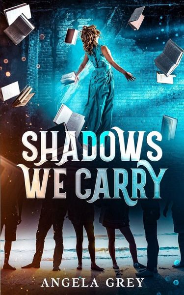 Shadows We Carry Shadows We Carry