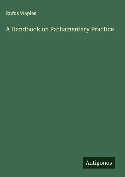 A Handbook on Parliamentary Practice