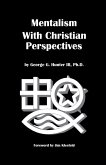Mentalism With Christian Perspectives Mentalism With Christian Perspectives