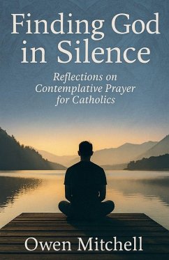 Finding God in Silence - Mitchell, Owen