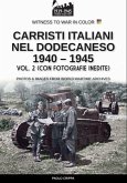 Carristi italiani nel Dodecaneso 1940-1945 - Vol. 2 Carristi italiani nel Dodecaneso 1940-1945 - Vol. 2