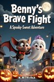 Benny's Brave Flight - A Spooky-Sweet Adventure Benny's Brave Flight - A Spooky-Sweet Adventure