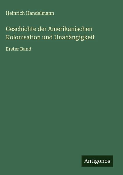 Geschichte der Amerikanischen Kolonisation und Unahängigkeit Geschichte der Amerikanischen Kolonisation und Unahängigkeit