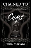 Chained to Chaos