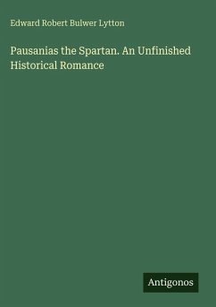 Cover Pausanias the Spartan. An Unfinished Historical Romance