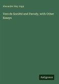 Vers de Société and Parody, with Other Essays Vers de Société and Parody, with Other Essays