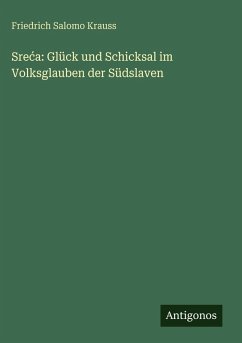 Cover Sre¿a: Glück und Schicksal im Volksglauben der Südslaven