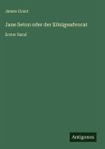 Jane Seton oder der Königsadvocat