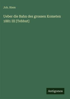 Cover Ueber die Bahn des grossen Kometen 1881 III [Tebbut]