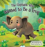 The Elephant Who Wanted to Be a Frog