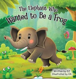 The Elephant Who Wanted to Be a Frog - Zisman, Elyashiv