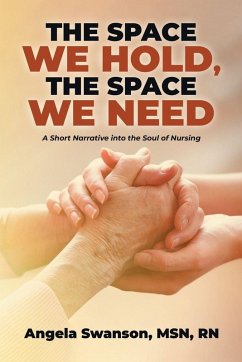 The Space We Hold, The Space We Need - Swanson, Angela The Space We Hold, The Space We Need - Swanson, Angela