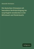 Die deutschen Ortsnamen mit besonderer Berücksichtigung der ursprünglich wendischen in der Mittelmark und Niederlausitz