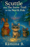 Scuttle and the Snow Trail to the North Pole